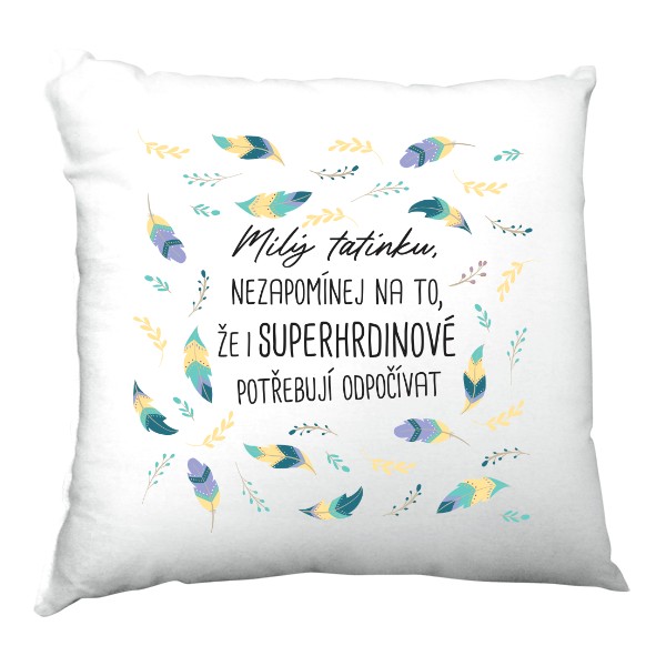 Polštář pro tatínka - Milý tatínku
