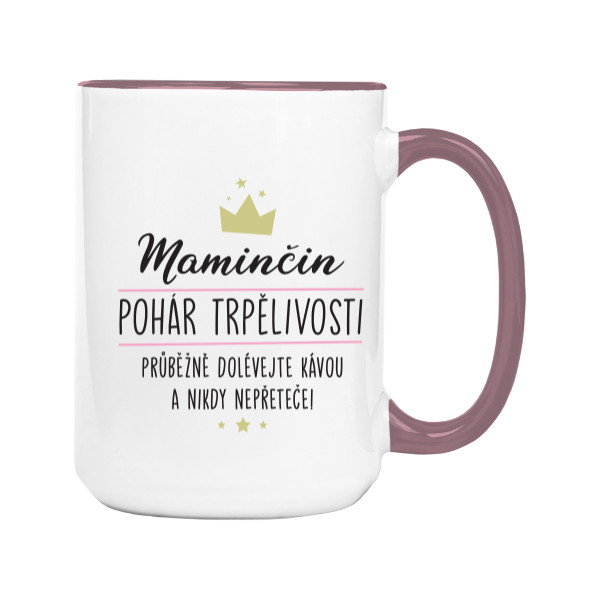 Velký hrnek - Maminčin pohár trpělivosti